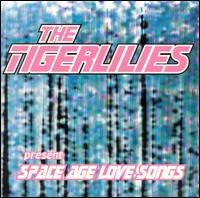 Space Age Love Songs von The Tigerlillies