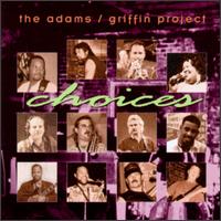 Choices von Adams/Griffin Project