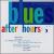 Blues After Hours [Easydisc] von Various Artists