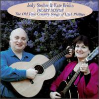 Heart Songs: Old Time Country Songs of Utah Phillips von Jody Stecher