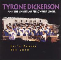 Let's Praise the Lord von Tyrone Dickerson