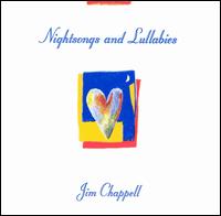 Nightsongs and Lullabies von Jim Chappell