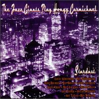 Jazz Giants Play Hoagy Carmichael: Stardust von Various Artists