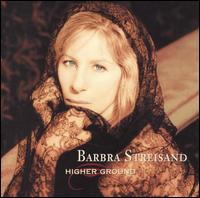 Higher Ground von Barbra Streisand