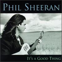 It's a Good Thing von Phil Sheeran