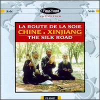 Silk Road: China - Xinjiang von Various Artists