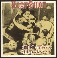 Olde Tyme Hardcore von Slapshot