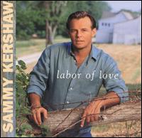 Labor of Love von Sammy Kershaw