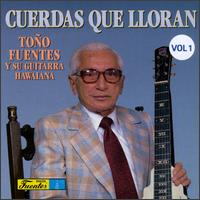 Cuerdas Que Lloran, Vol. 1 von Tono Fuentes