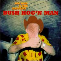Bush Hog'n Man von DM Bob & The Deficits