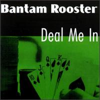 Deal Me In von Bantam Rooster