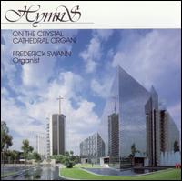 Hymns on the Crystal Cathedral Organ von Frederick Swann
