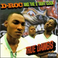 True Dawgs von D-Roc