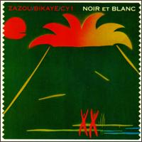 Noir Et Blanc von Hector Zazou