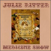 Medicine Show von Julie Ritter