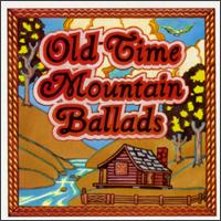 Old-Time Mountain Ballads von Various Artists
