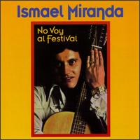 No Voy Al Festival von Ismael Miranda