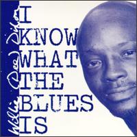I Know What the Blues Is von Willie (Dee) Dixon
