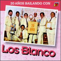 20 Anos Bailando Con Blanco von Los Blanco