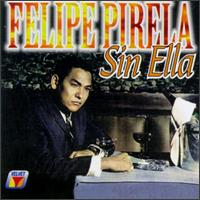 Sin Ella von Felipe Pirela
