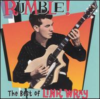 Rumble! The Best of Link Wray von Link Wray