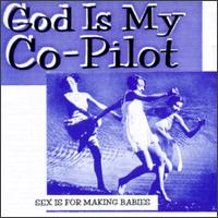 Sex Is for Making Babies von God Is My Co-Pilot