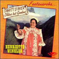 Tahiti D'hier: Oldies But Goodies von Henriette Winkler