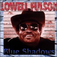 Blue Shadows von Lowell Fulson
