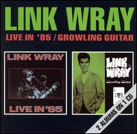 Live in '85/Growling Guitar von Link Wray