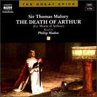 Sir Thomas Malory: The Death Of Arthur [Audio Book] von Philip Madoc
