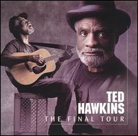 Final Tour von Ted Hawkins