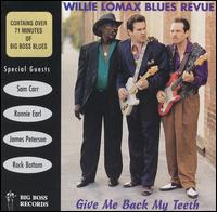 Give Me Back My Teeth von Willie Lomax