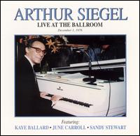 Live at the Ballroom von Arthur Siegel