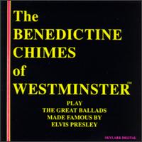Play the Great Ballads of Elvis von Benedictine Chimes of Westminster