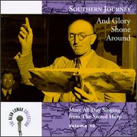 Southern Journey, Vol. 10: And Glory Shone Around von Alabama Sacred Harp Singers