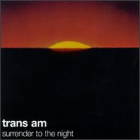 Surrender to the Night von Trans Am