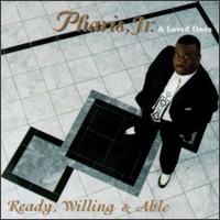 Ready, Willing & Able von Jr. Pharis & Loved Ones