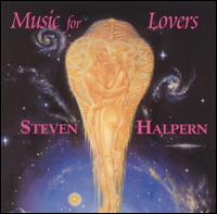 Music for Lovers von Steven Halpern