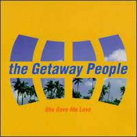 She Gave Me Love von The Getaway People