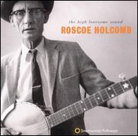 High Lonesome Sound von Roscoe Holcomb