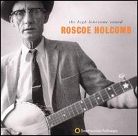 High Lonesome Sound von Roscoe Holcomb