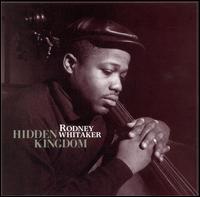 Hidden Kingdom von Rodney Whitaker