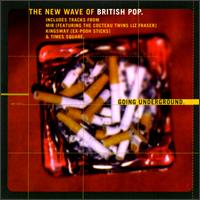 New Wave of British Pop: Going Underground von Various Artists