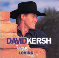 If I Never Stop Loving You von David Kersh