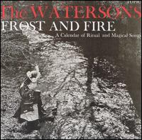Frost and Fire von The Watersons