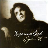 Super Hits von Rosanne Cash