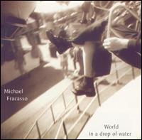 World in a Drop of Water von Michael Fracasso