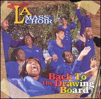 Back to the Drawing Board von LA Mass Choir
