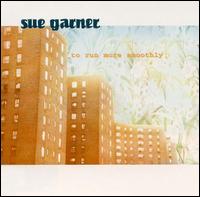 To Run More Smoothly von Sue Garner