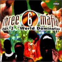 Chapter 2: World Domination von Three 6 Mafia